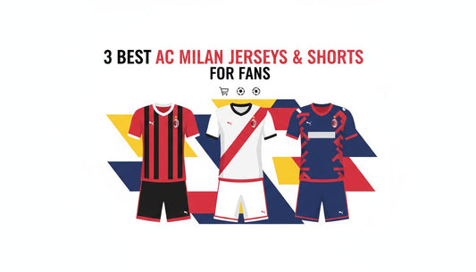 3 Best AC Milan Jerseys and Shorts for Fans